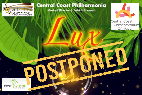 You are currently viewing Postponed: Central Coast Philharmonia Lux concert